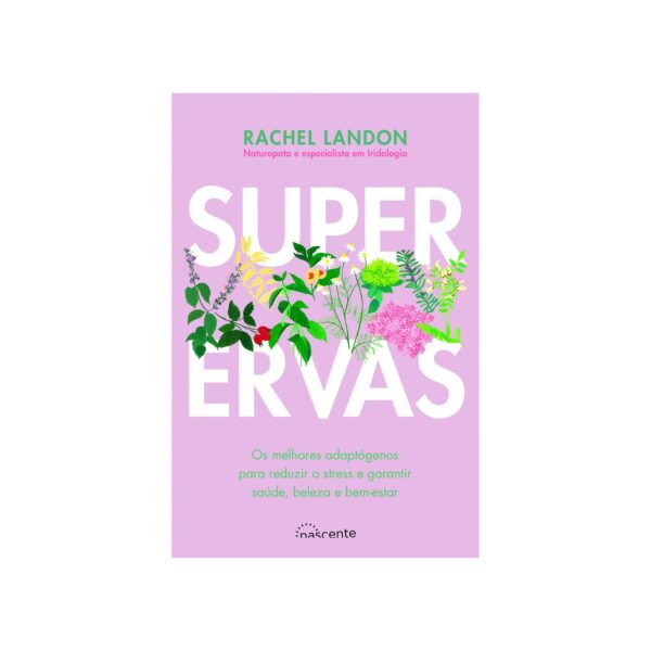 Superervas, os melhores adaptogénos, livro de Rachel Landon